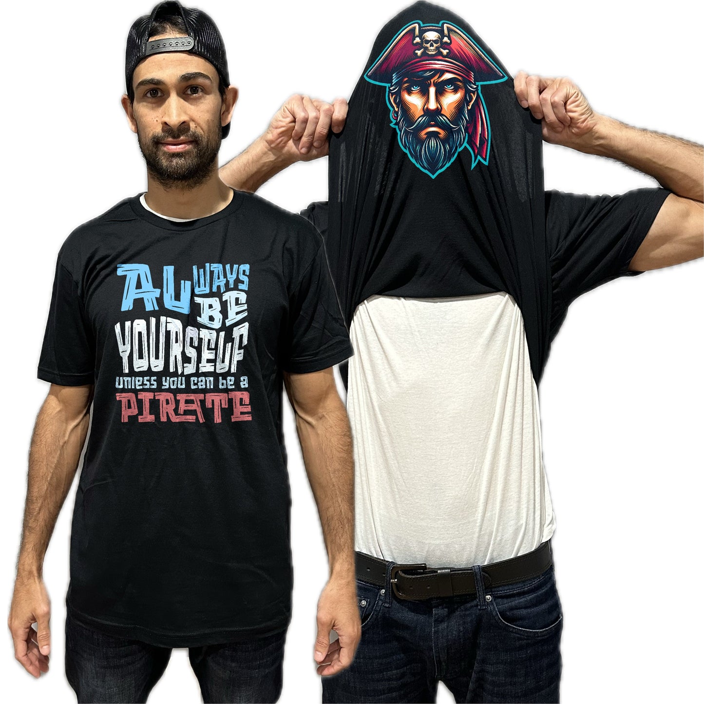 Always Be Yourself Unless You Can Be A Pirate Flip Shirt - Funny Pirate Face T-Shirt Flip Tee
