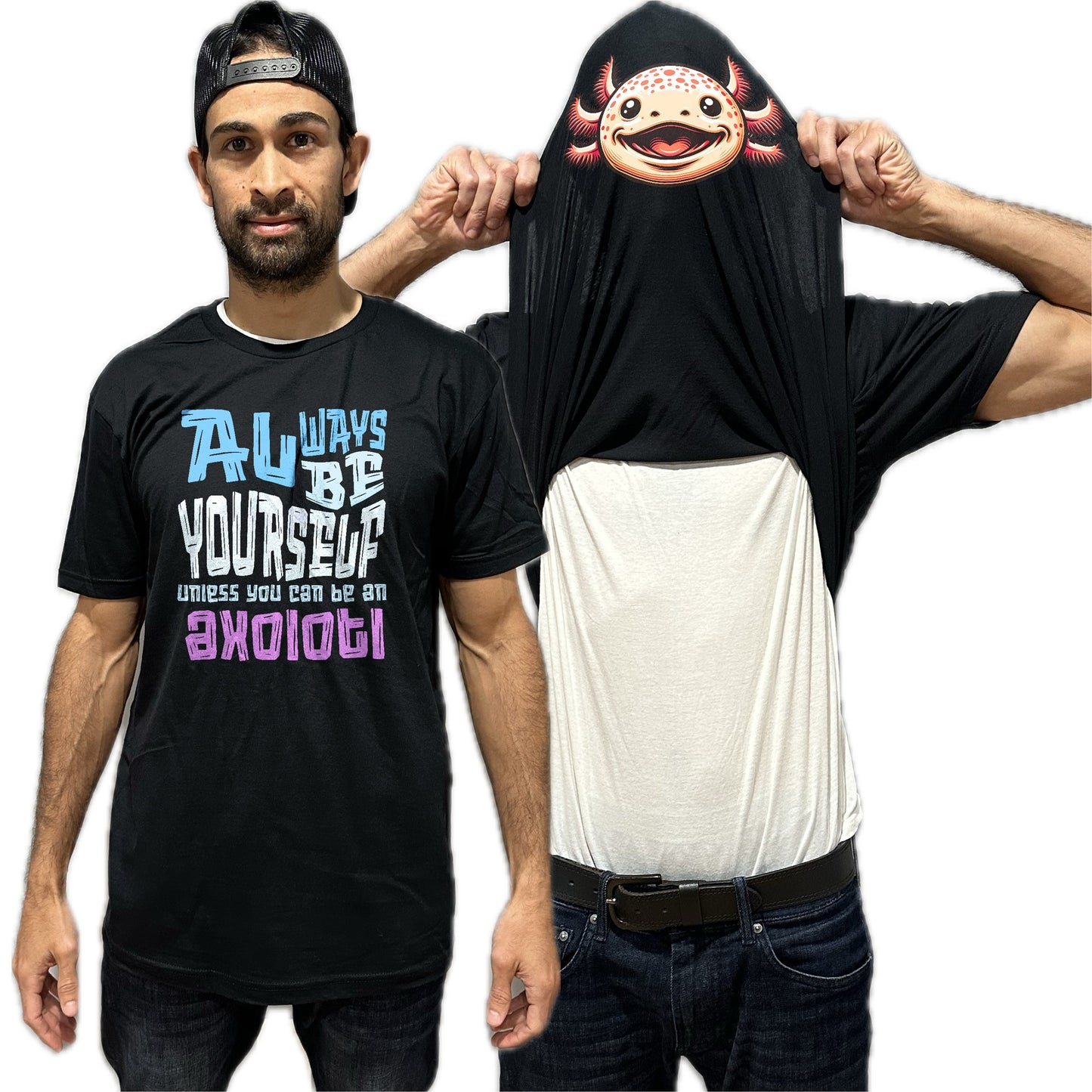 Always Be Yourself Unless You Can Be An Axolotl Flip Shirt - Funny Axolotl Face T-Shirt Flip Tee