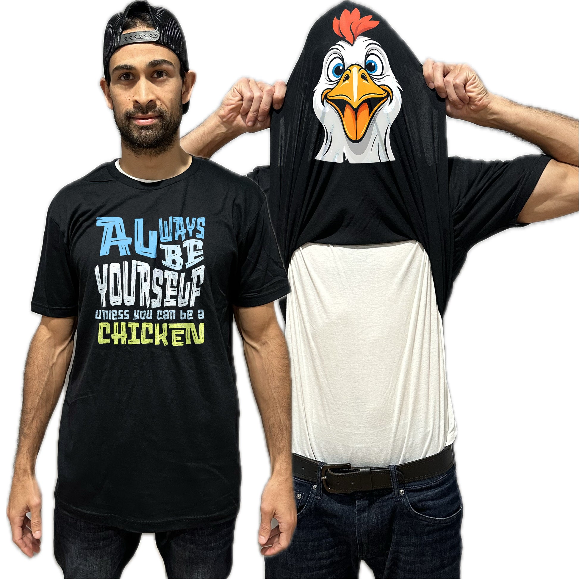 Always Be Yourself Unless You Can Be A Chicken Flip Shirt - Funny Chicken Face T-Shirt Flip Tee