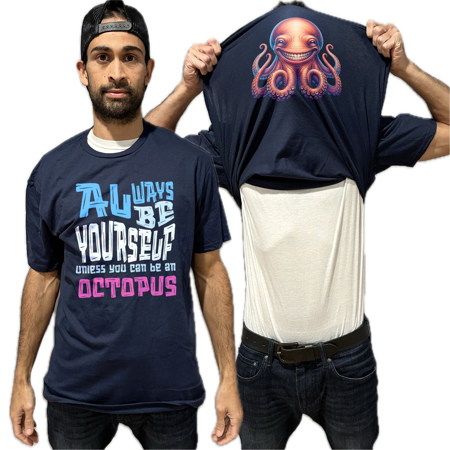 Always Be Yourself Unless You Can Be An Octopus Flip Shirt - Funny Octopus Face T-Shirt Flip Tee