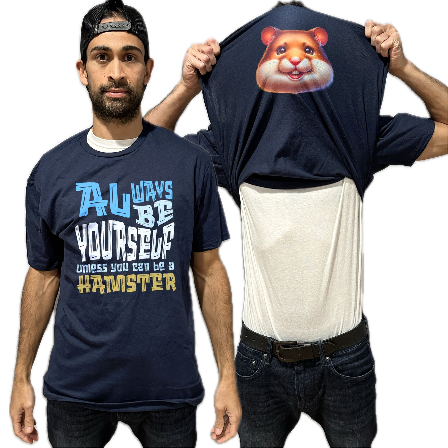 Always Be Yourself Unless You Can Be A Hamster Flip Shirt - Funny Animal Face T-Shirt Flip Tee