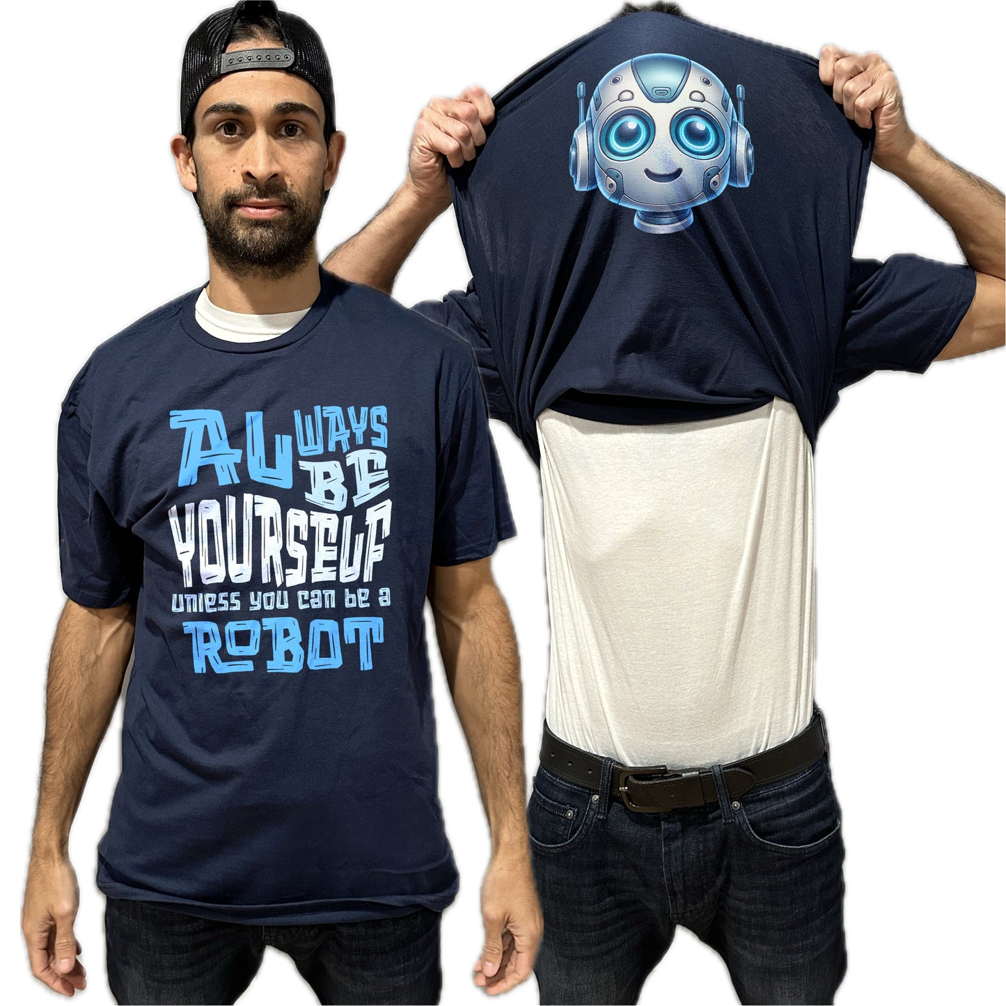 Always Be Yourself Unless You Can Be A Robot Flip Shirt - Funny Robot Face T-Shirt Flip Tee