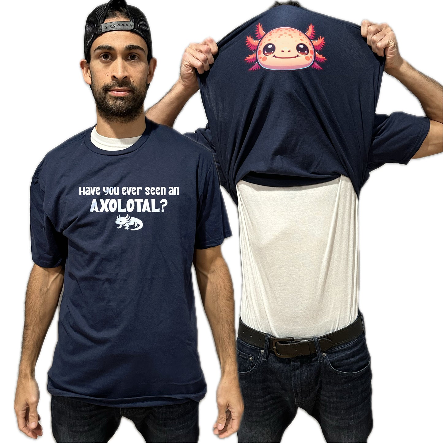 Have You Ever Seen An Axolotl? Funny Flip Shirt - Axolotl T-Shirt