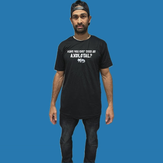 Have You Ever Seen An Axolotl? Funny Flip Shirt - Axolotl T-Shirt