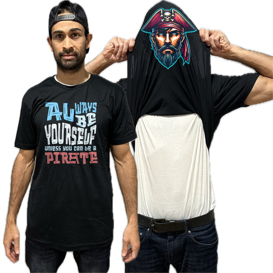 Always Be Yourself Unless You Can Be A Pirate Flip Shirt - Funny Pirate Face T-Shirt Flip Tee
