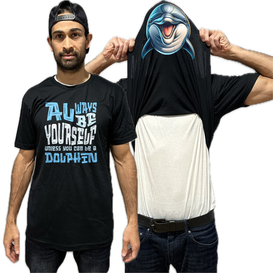 Always Be Yourself Unless You Can Be A Dolphin Flip Shirt - Funny Animal Face T-Shirt Flip Tee
