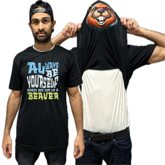 Always Be Yourself Unless You Can Be A Beaver Flip Shirt - Funny Beaver Face T-Shirt Flip Tee