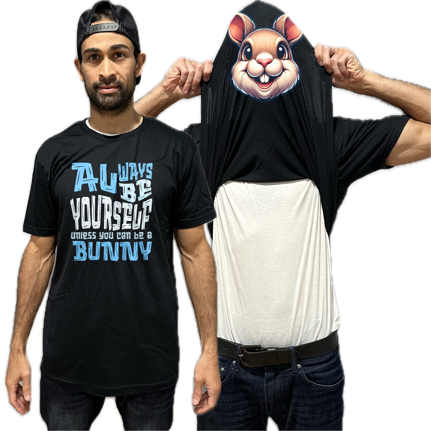 Always Be Yourself Unless You Can Be A Bunny Flip Shirt - Funny Rabbit Face T-Shirt Flip Tee