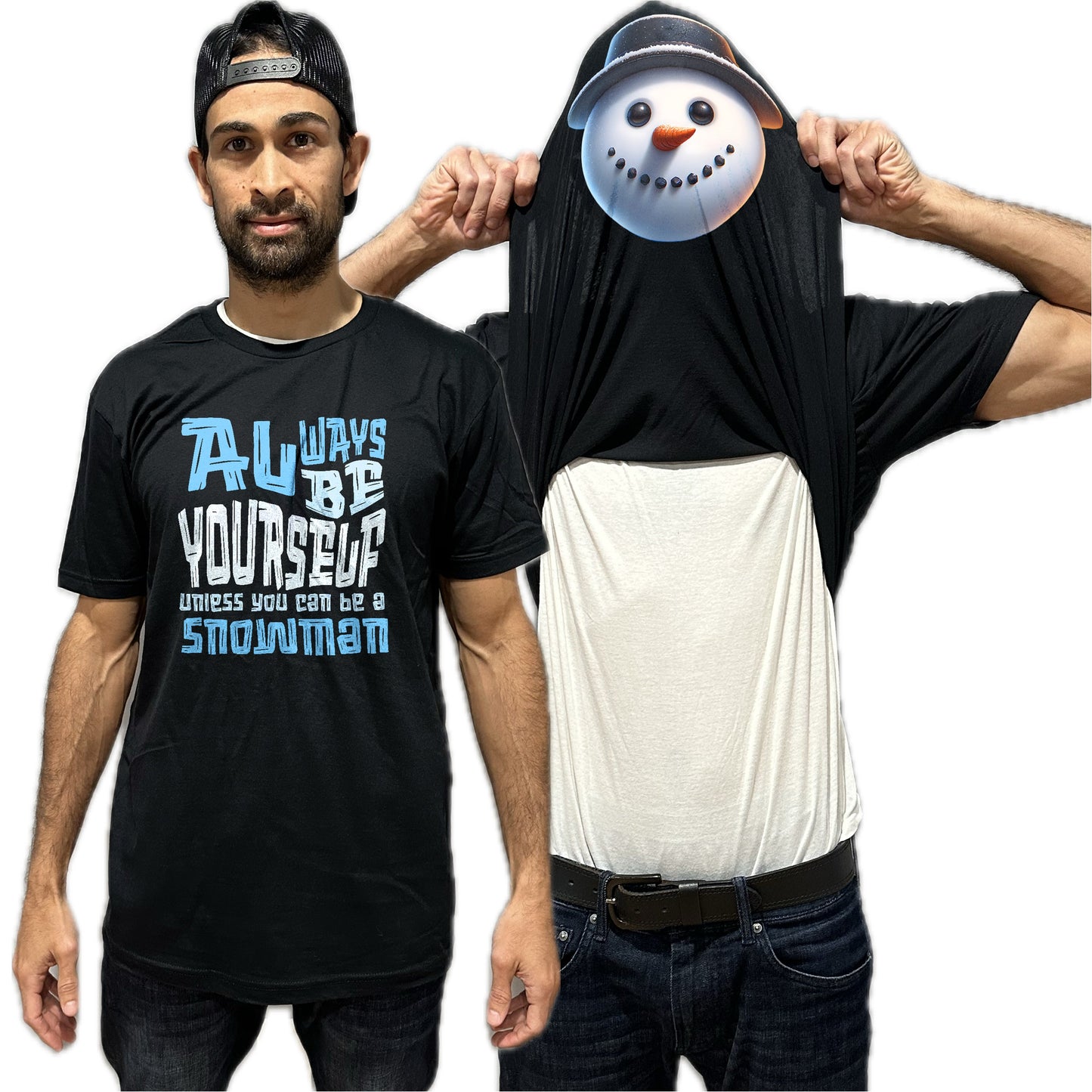 Always Be Yourself Unless You Can Be A Snowman Flip Shirt - Funny Snowman Face T-Shirt Flip Tee