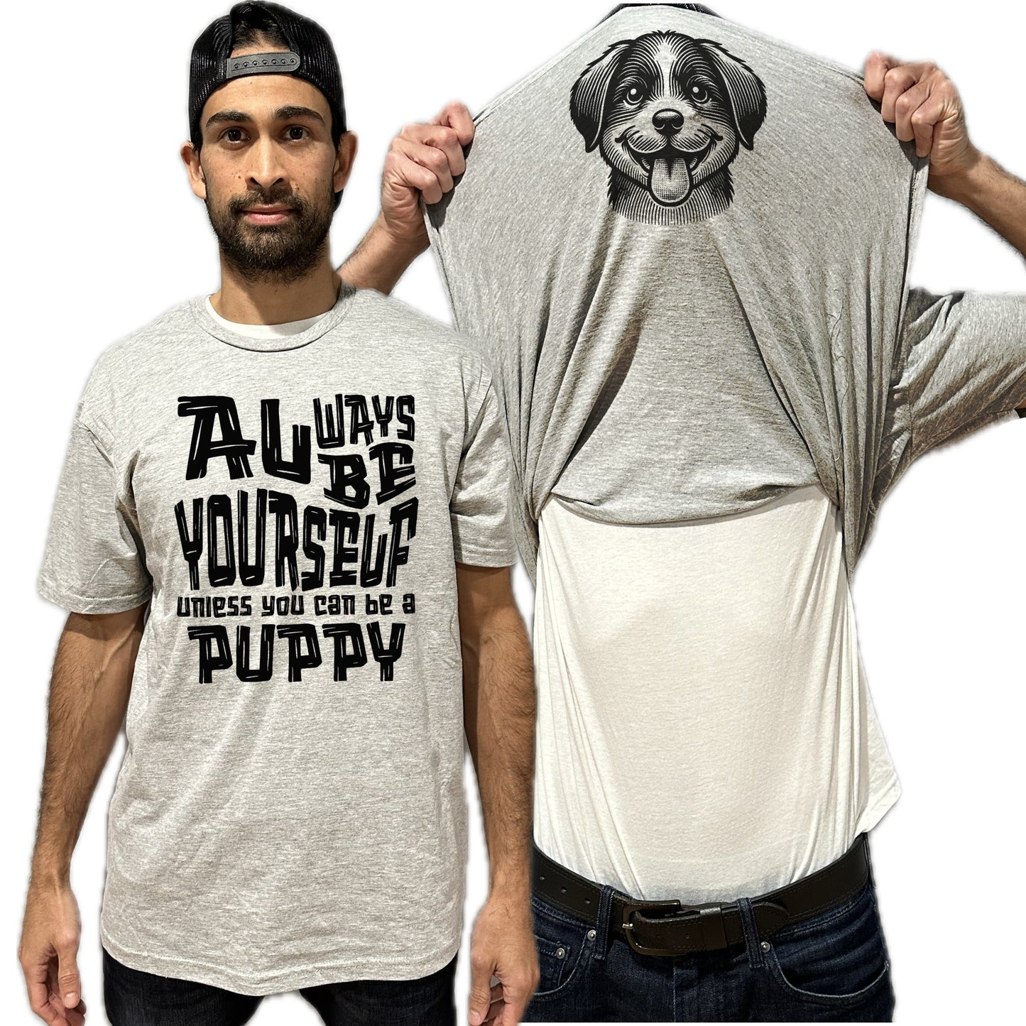 Always Be Yourself Unless You Can Be A Puppy Funny Flip Shirt