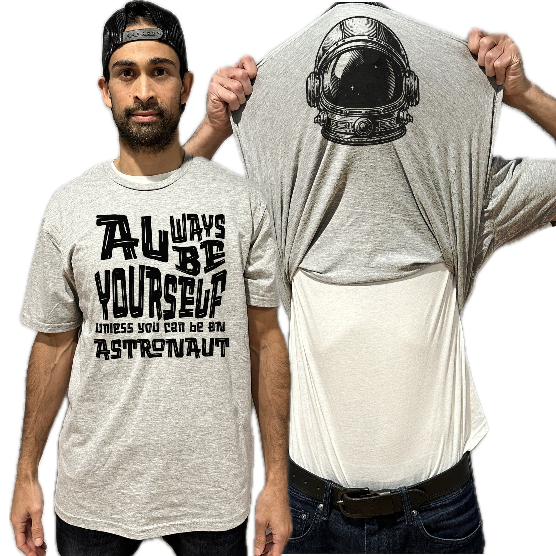 Always Be Yourself Unless You Can Be An Astronaut Funny Flip Shirt