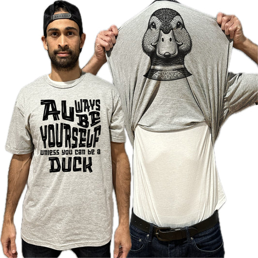 Always Be Yourself Unless You Can Be A Duck Flip Shirt - Funny Duck Face Flip Tee T-Shirt