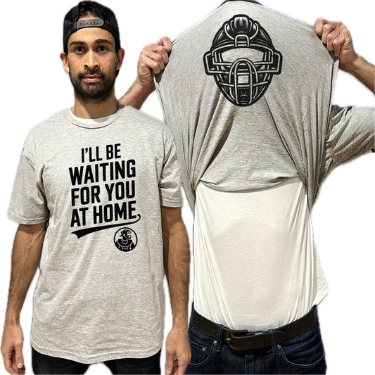 I'll Be Waiting For You At Home Baseball Quote Flip Shirt - Funny Catcher Mask Flip Tee