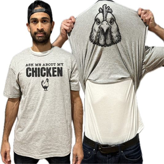 Ask Me About My Chicken Flip Shirt - Funny Rooster T-Shirt - Adult and Youth Sizes