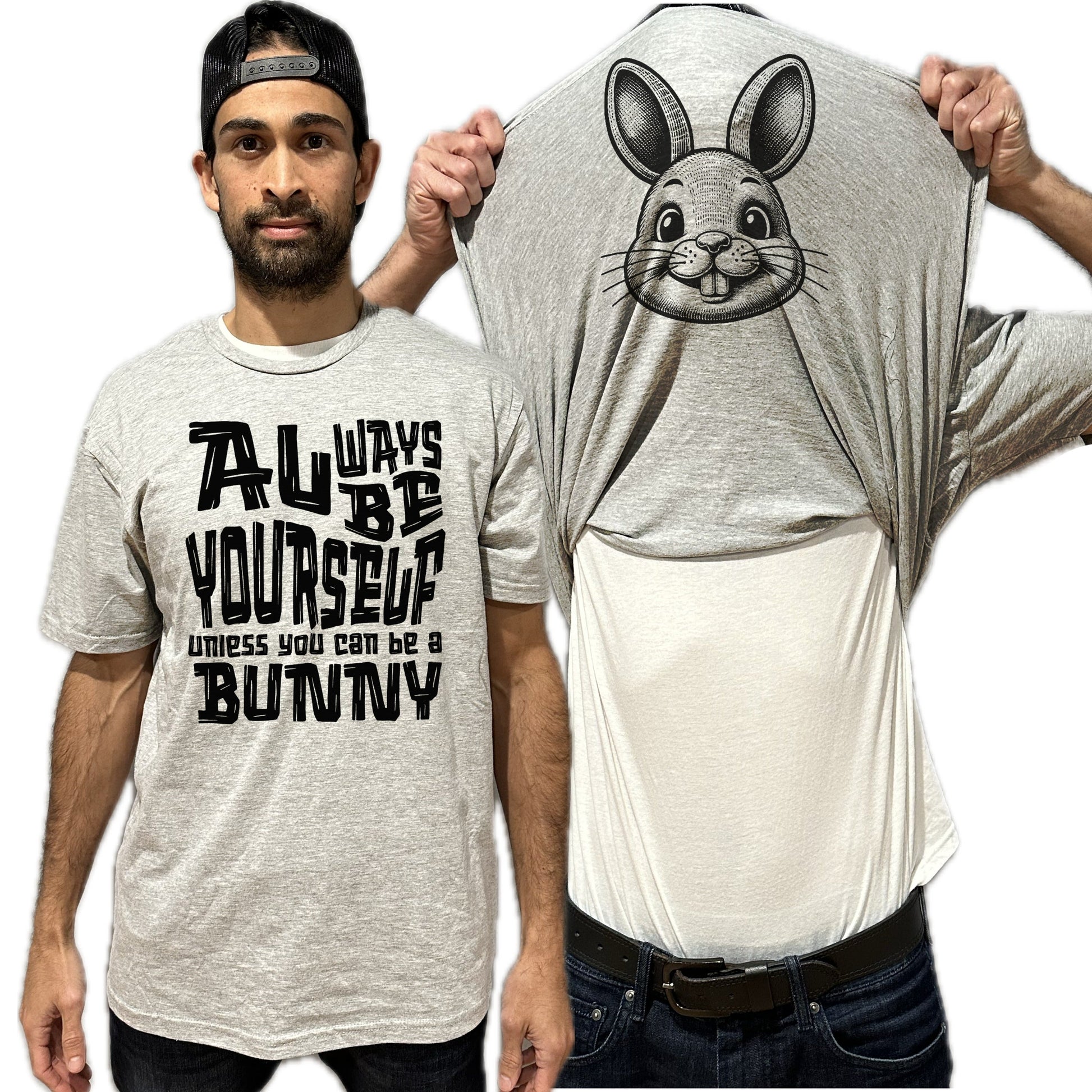 Always Be Yourself Unless You Can Be A Bunny Funny Flip Shirt