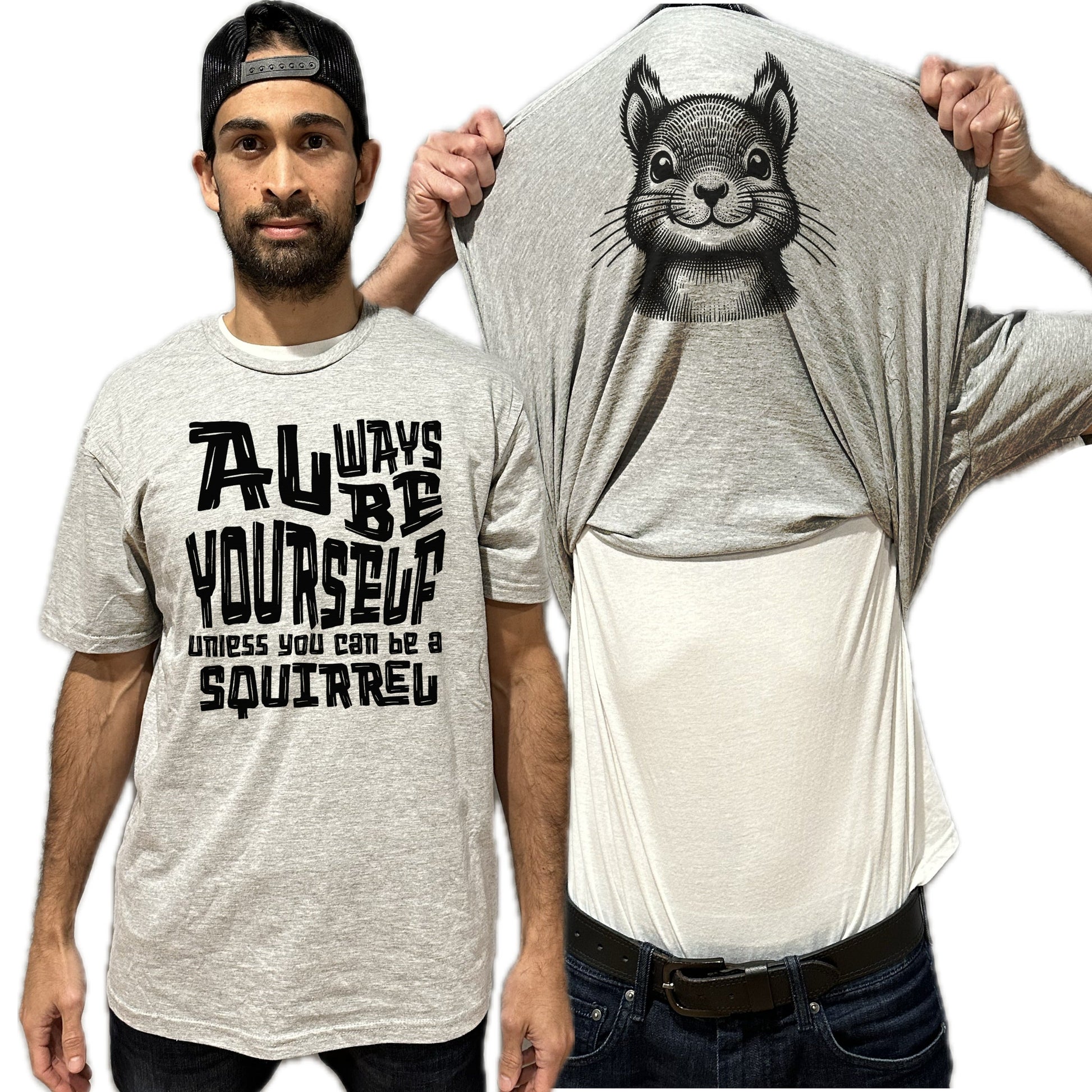 Always Be Yourself Unless You Can Be A Squirrel Funny Flip Shirt