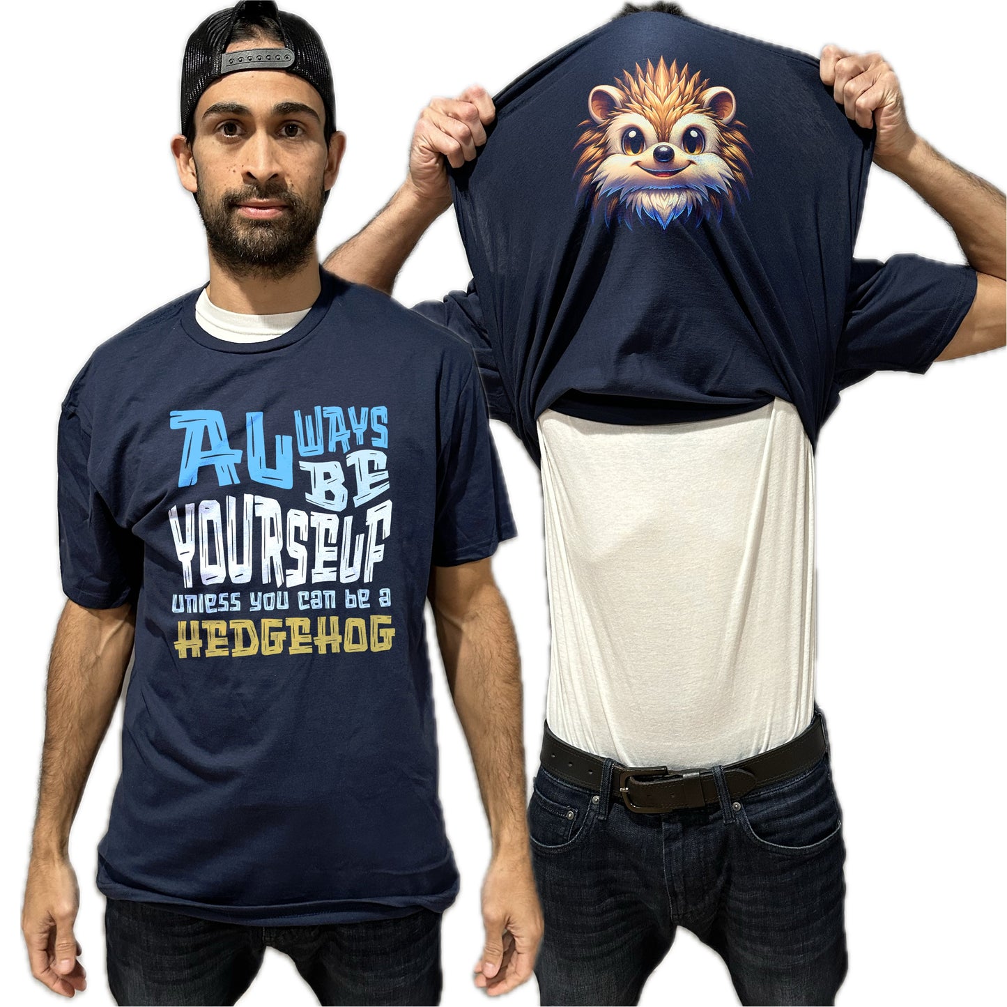 Always Be Yourself Unless You Can Be A Hedgehog Flip Shirt - Funny Animal Face T-Shirt Flip Tee