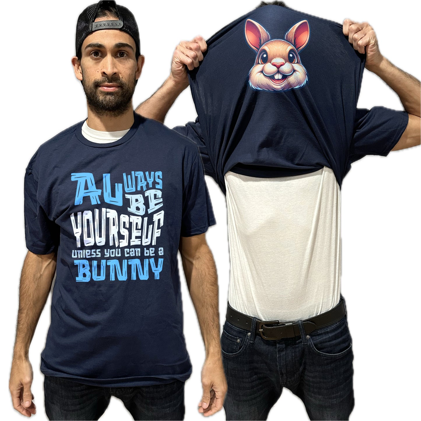 Always Be Yourself Unless You Can Be A Bunny Flip Shirt - Funny Rabbit Face T-Shirt Flip Tee