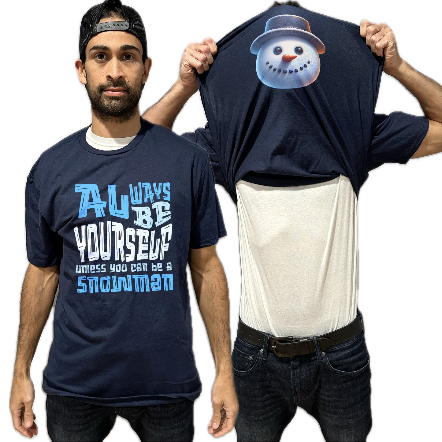 Always Be Yourself Unless You Can Be A Snowman Flip Shirt - Funny Snowman Face T-Shirt Flip Tee