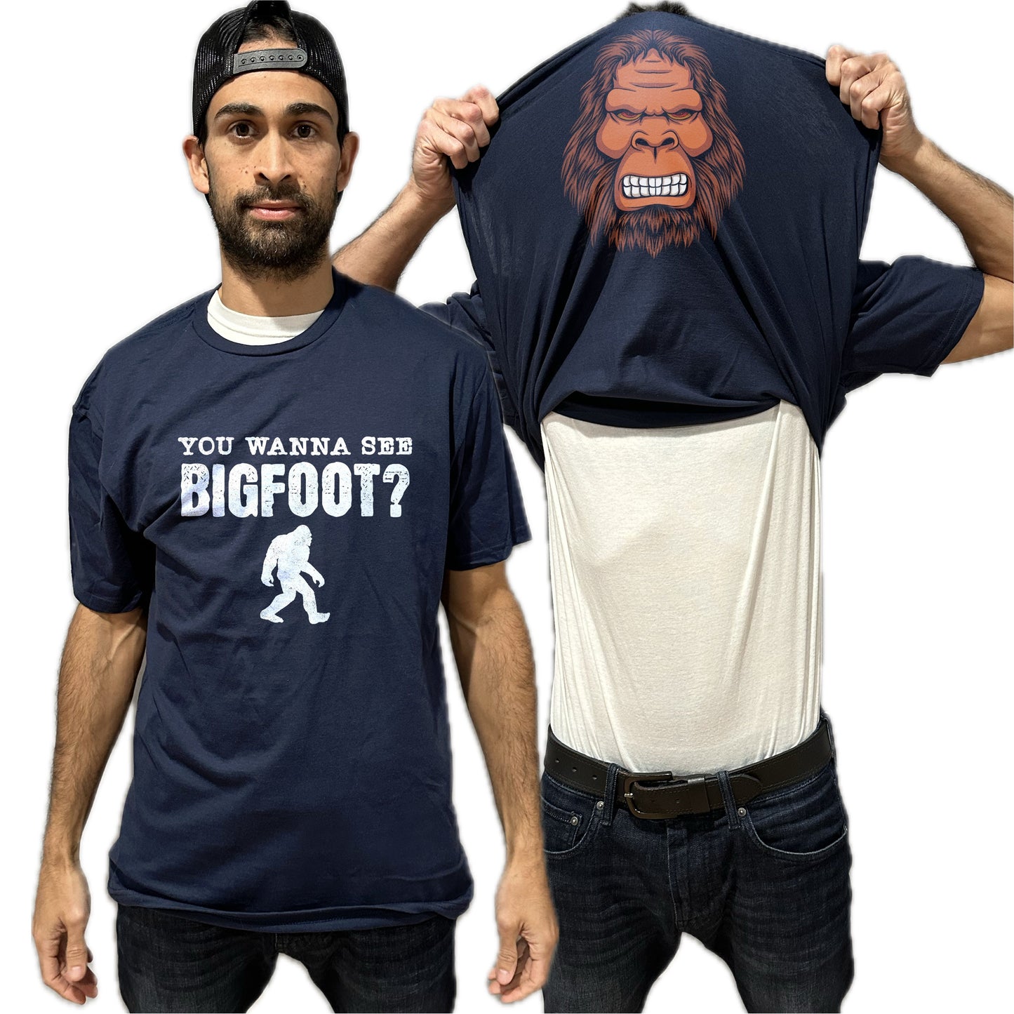 You Wanna See Bigfoot? Funny Flip Shirt - Sasquatch T-Shirt